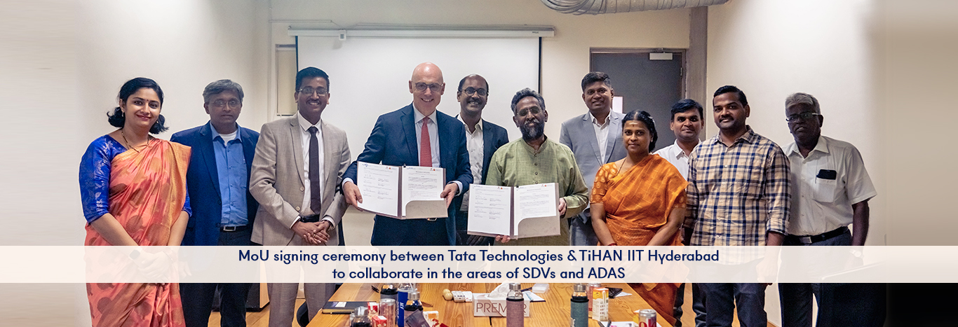 Tata Technologies has signed a Memorandum of Understanding (MoU) with TiHAN IIT Hyderabad